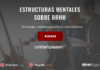 'Estructuras Mentales sobre RRHH': cómo la tecnología y la IA revolucionan el bienestar laboral – RRHHDigital